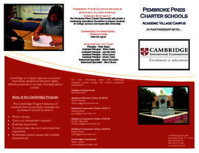 P e m b r o k e P i n e s C h a rt e r s c h o o l s Academic village campus M i s s i o n S t a t em e n t The Pembroke Pines Charter Community will provide a challenging educational foundation to prepare students for c
