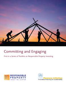 Committing and Engaging First in a Series of Toolkits on Responsible Property Investing Responsible Property Investing Center  Contents