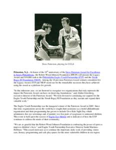 Steve Patterson, playing for UCLA Princeton, N.J.—In honor of the 10th anniversary of the Steve Patterson Award for Excellence in Sports Philanthropy, the Robert Wood Johnson Foundation (RWJF) will present the Legacy A