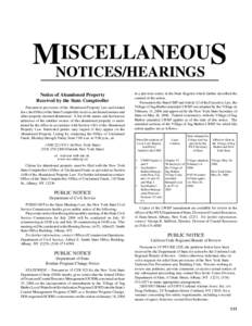 ISCELLANEOUS MNOTICES/HEARINGS Notice of Abandoned Property Received by the State Comptroller Pursuant to provisions of the Abandoned Property Law and related laws, the Office of the State Comptroller receives unclaimed 