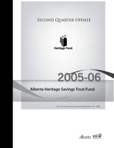 Alberta Heritage Savings Trust Fund Room 434, [removed]Street Edmonton, Alberta TKK 2C3 Phone: ([removed]  ALBERTA HERITAGE SAVINGS TRUST FUND • SECOND QUARTER UPDATE