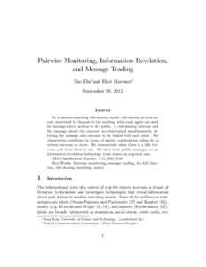 Pairwise Monitoring, Information Revelation, and Message Trading Tao Zhu and Eliot Maennery September 20, 2012  Abstract