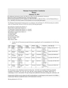 Montana Transportation Commission Minutes February 21, 2012 For additional information, please call[removed]or visit the commission’s web site at http://www.mdt.mt.gov/pubinvolve/trans_comm/meetings.shtml. For t