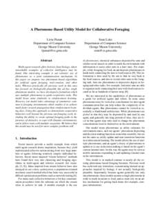 A Pheromone-Based Utility Model for Collaborative Foraging Liviu Panait Department of Computer Science George Mason University [removed] Abstract