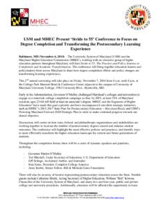 USM and MHEC Present ‘Stride to 55’ Conference to Focus on Degree Completion and Transforming the Postsecondary Learning Experience Baltimore, MD (November 6, 2014) – The University System of Maryland (USM) and the
