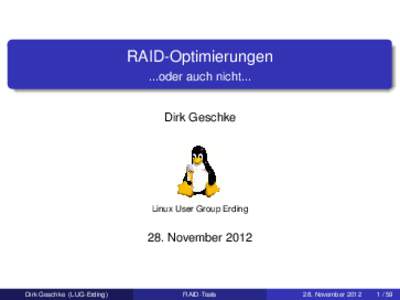 RAID-Optimierungen ...oder auch nicht... Dirk Geschke