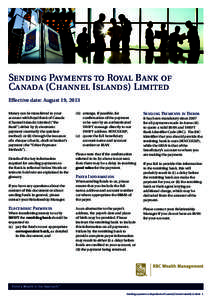 Sending Payments to Royal Bank of Canada (Channel Islands) Limited Effective date: August 19, 2013 Money can be transferred to your account with Royal Bank of Canada (Channel Islands) Limited (“the
