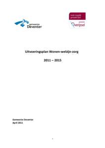 Uitvoeringsplan Wonen-welzijn-zorg 2011 – 2015 Gemeente Deventer April 2011