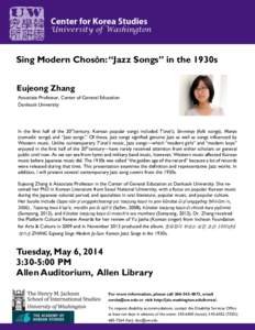 Sing Modern Chosǒn: “Jazz Songs” in the 1930s Eujeong Zhang Associate Professor, Center of General Education Dankook University  In the first half of the 20thcentury, Korean popular songs included T’ŭrot’ŭ, Si