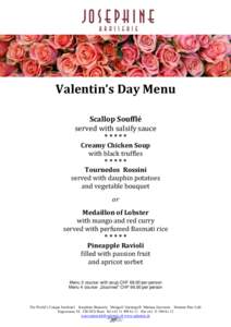 Valentin’s Day Menu Scallop Soufflé served with salsify sauce ***** Creamy Chicken Soup