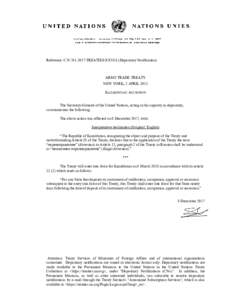 Reference: C.NTREATIES-XXVI.8 (Depositary Notification)  ARMS TRADE TREATY NEW YORK, 2 APRIL 2013 KAZAKHSTAN: ACCESSION The Secretary-General of the United Nations, acting in his capacity as depositary,