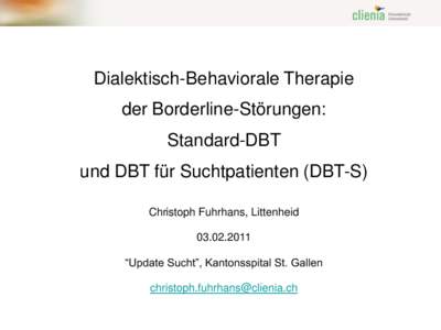 Dialektisch-Behaviorale Therapie  der Borderline-Störungen: Standard-DBT  und DBT für Suchtpatienten (DBT-S)