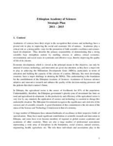 Ethiopian Academy of Sciences Strategic Plan 2011 – Context Academies of sciences have their origin in the recognition that science and technology have a