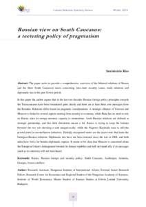 Cultural Relations Quarterly Review  Winter 2014 Russian view on South Caucasus: a teetering policy of pragmatism