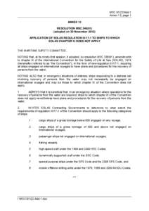 MSC[removed]Add.1 Annex 13, page 1 ANNEX 13 RESOLUTION MSC[removed]adopted on 30 November[removed]APPLICATION OF SOLAS REGULATION III/17-1 TO SHIPS TO WHICH