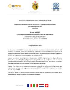 République tunisienne, Ministère des Affaires étrangères DIALOGUE SUR LA MIGRATION DE TRANSIT EN MEDITERRANEE (MTM) RENFORCER LES POLITIQUES A L’EGARD DES DIASPORAS D’AFRIQUE ET DU MOYEN-ORIENT PAR LES ECHANGES S