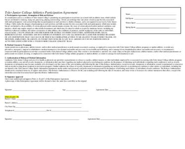 Tyler Junior College Athletics Participation Agreement A. Participation Agreement, Assumption of Risk and Release In consideration and as a condition of Tyler Junior College’s permitting my participation in activities 