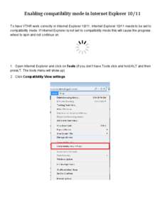 Enabling compatibility mode in Internet Explorer[removed]To have VTHR work correctly in Internet Explorer 10/11, Internet Explorer[removed]needs to be set to compatibility mode. If Internet Explorer is not set to compatibili