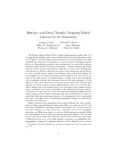 Drudgery and Deep Thought: Designing Digital Libraries for the Humanities Gregory Crane Robert F. Chavez ∗ Jeffrey A. Rydberg-Cox