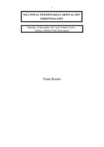 1  NO.2 NSWAL SWEEPSTAKES CARNIVAL 2013 CHRISTMAS GIFT Saturday 14 December 2013 at E.S.Marks Field ... Sydney Athletic Field, Kensington
