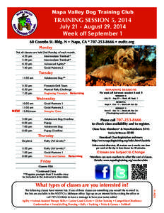 Napa Valley Dog Training Club  TRAINING SESSION 5, 2014 July 21 - August 29, 2014 Week off September 1 68 Coombs St. Bldg. N • Napa, CA * [removed] • nvdtc.org
