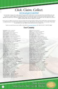 Click. Claim. Collect. www.ar.gov/claimit Ever lost $100 in change in the couch cushions? Forgotten about a $2,000 check in your coat pocket? Maybe left $10,000 buried in the backyard? It sounds outrageous but Arkansans 
