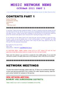 MUSIC NETWORK NEWS OCTOBeR 2011 PART 1 A very unofficial newsletter of the WA chapter of the Australian Society for Music Education (Inc). CONTENTS PART 1 Network Meetings