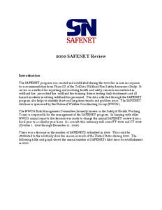2009 SAFENET Review  Introduction The SAFENET program was created and established during the 2000 fire season in response to a recommendation from Phase III of the TriData Wildland Fire Safety Awareness Study. It serves 