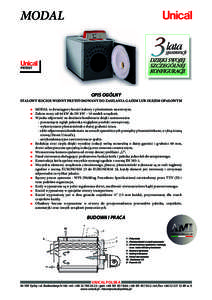 MODAL lata gwarancji OPIS OGÓLNY Stalowy kocioł wodny przystosowany do zasilania gazem lub olejem opałowym