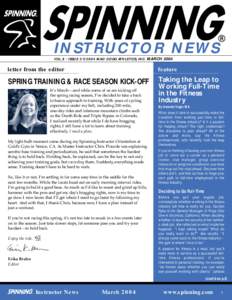 INSTRUCTOR NEWS VOL. 8 / ISSUE 2 ©2004 MAD DOGG ATHLETICS, INC. MARCH 2004 letter from the editor  feature