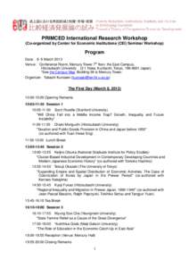 PRIMCED International Research Workshop (Co-organized by Center for Economic Institutions (CEI) Seminar Workshop) Program Data： 8- 9 March 2013 Venue： Conference Room, Mercury Tower 7th floor, the East Campus,