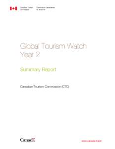 Global Tourism Watch Year 2 Summary Report Canadian Tourism Commission (CTC)