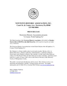 NEWTOWN HISTORIC ASSOCIATION, INC. Court St. & Centre Ave., Newtown, Pa4004 PRESS RELEASE  Newtown Historic Association presents