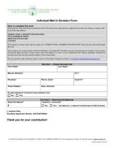 Individual Mail-In Donation Form How to complete this form Download this Individual Mail-In Donation Form. Fill out the form and mail the completed form and your cheque or money order to the following address: FORGET FOR
