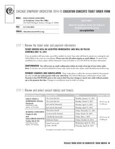 CHICAGO SYMPHONY ORCHESTRA[removed]EDUCATION CONCERTS TICKET ORDER FORM MAIL: 	 EDUCATION CONCERTS QUESTIONS?