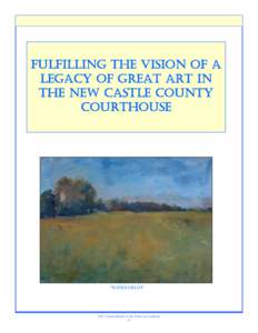 FULFILLING THE VISION OF A LEGACY OF GREAT ART IN THE NEW CASTLE COUNTY COURTHOUSE  “SUSSEX FIELDS”