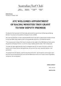 Media Release Thursday 16 October 2014 ATC WELCOMES APPOINTMENT OF RACING MINISTER TROY GRANT TO NSW DEPUTY PREMIER
