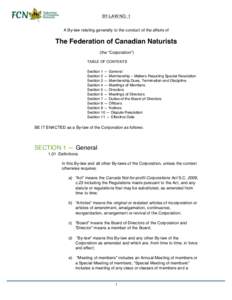 BY-LAW NO. 1 A By-law relating generally to the conduct of the affairs of The Federation of Canadian Naturists (the “Corporation”) TABLE OF CONTENTS