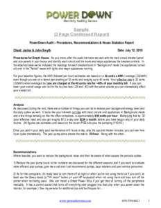 Sample (2 Page Condensed Report) PowerDown Audit – Procedures, Recommendations & House Statistics Report Client: Jackie & John Smyth  Date: July 12, 2010