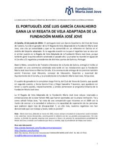 LA CONSELLEIRA DE TRABALLO E BENESTAR, BEATRIZ MATO, HA PRESIDIDO ESTA TARDE LA ENTREGA DE PREMIOS  EL PORTUGUÉS JOSÉ LUIS GARCÍA CAVALHEIRO GANA LA VI REGATA DE VELA ADAPTADA DE LA FUNDACIÓN MARÍA JOSÉ JOVE A Coru