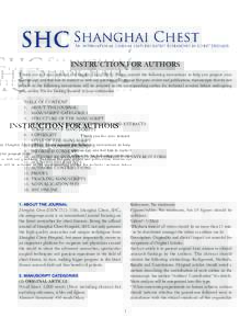 INSTRUCTION FOR AUTHORS Thank you for your interest in Shanghai Chest (SHC). Please consult the following instructions to help you prepare your manuscript, and feel free to contact us with any questions. To ensure fast p
