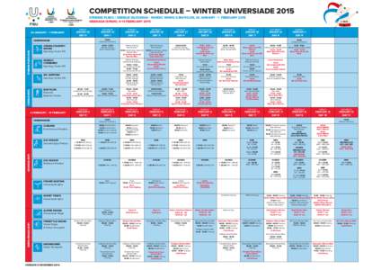 COMPETITION SCHEDULE – WINTER UNIVERSIADE 2015 STRBSKE PLESO / OSRBLIE (SLOVAKIA) - NORDIC SKIING & BIATHLON, 24 JANUARY - 1 FEBRUARY 2015 GRANADA (SPAIN), 4-14 FEBRUARY[removed]JANUARY – 1 FEBRUARY  FRIDAY