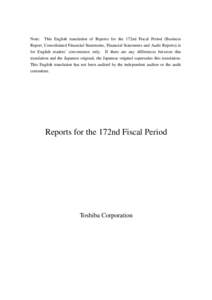 Note: This English translation of Reports for the 172nd Fiscal Period (Business Report, Consolidated Financial Statements, Financial Statements and Audit Reports) is for English readers’ convenience only. If there are 