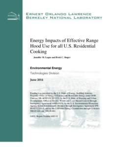 Logue and Singer, HVAC&R, 20(2): [removed], [removed]Energy Impacts of Effective Range Hood Use for all U.S. Residential Cooking Jennifer M. Logue and Brett C. Singer