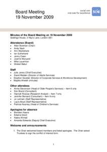 Board Meeting 19 November 2009 Minutes of the Board Meeting on 19 November 2009 Goldings House, 2 Hay’s Lane, London SE1