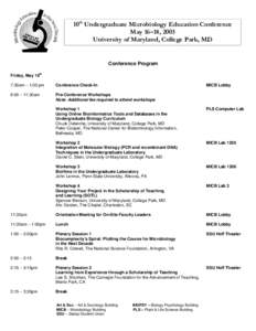 10th Undergraduate Microbiology Education Conference May 16–18, 2003 University of Maryland, College Park, MD Conference Program Friday, May 16th