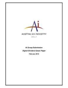 Ai Group - Submission - Digital Dividend Green Paper - FINAL