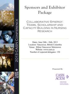 2013 CASN Conference  Sponsors and Exhibitor Package Collaborative Synergy: Teams, Scholarship and