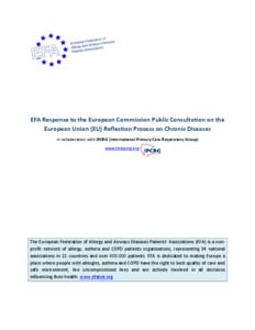 EFA Response to the European Commission Public Consultation on the European Union (EU) Reflection Process on Chronic Diseases In collaboration with IPCRG (International Primary Care Respiratory Group) www.theipcrg.org  T