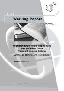 Migration Experience, Aspirations and the Brain Drain Theory and Empirical Evidence Marcus H. Böhme and Toni Glaser No.1956 | August 2014